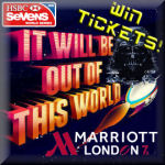 Marriott London 7s out of this world Win Tickets